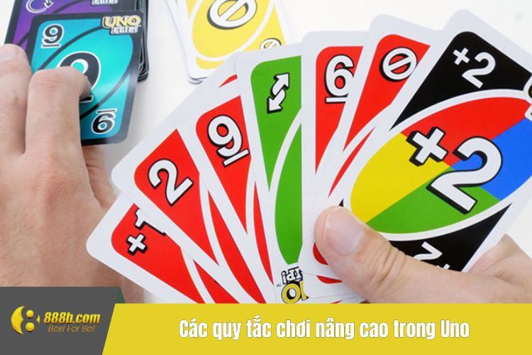 Các quy tắc chơi nâng cao trong Uno