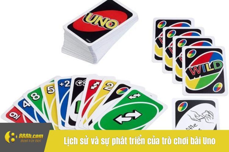 Lịch sử và sự phát triển của trò chơi bài Uno