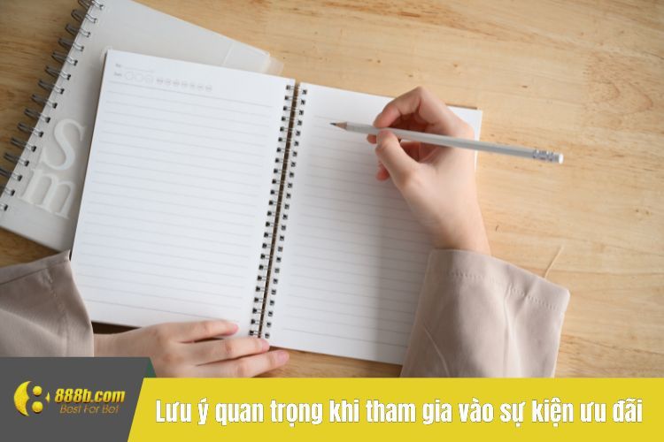 Lưu ý quan trọng khi tham gia vào sự kiện ưu đãi