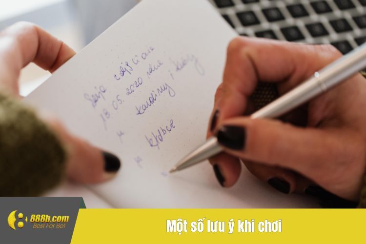 Một số lưu ý khi chơi