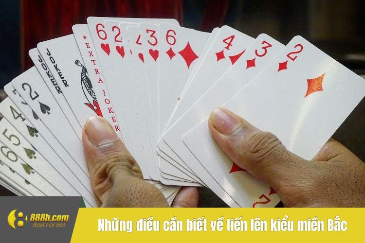 Những điều cần biết về tiến lên kiểu miền Bắc