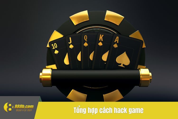 Tổng hợp cách hack game